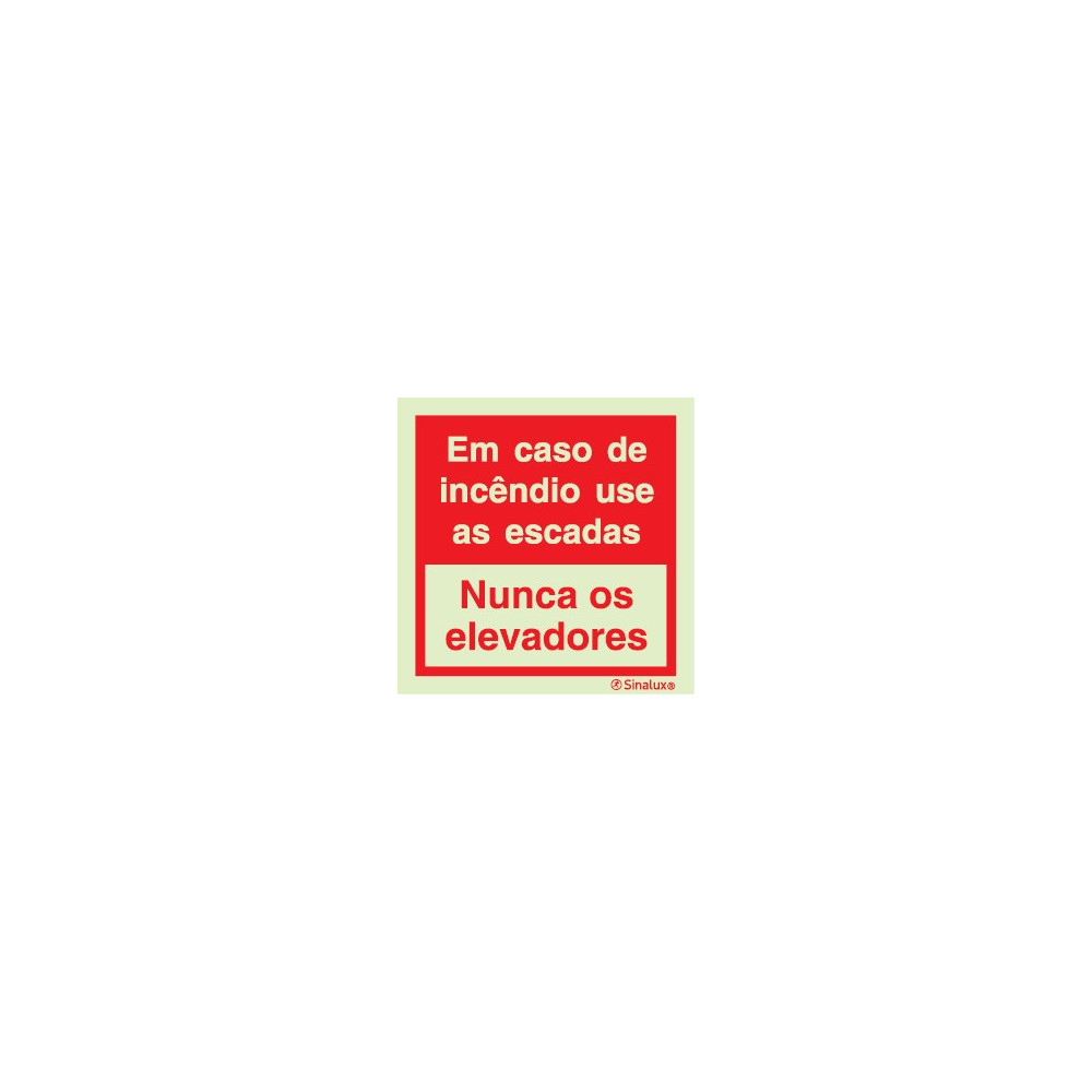 Sinal de em caso de incêndio usar as escadas, nunca os elevadores
