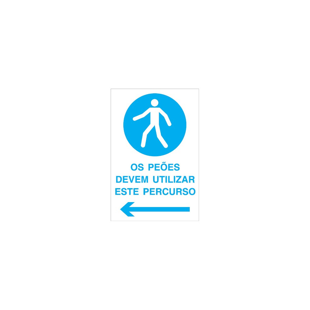 Os peões devem utilizar este percurso, com seta à esquerda